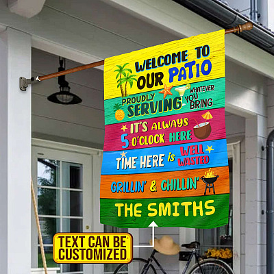 Personalized Welcome To Our Patio Proudly Serving Whatever You Bring Outdoor House Flag - Home Garden Flag
