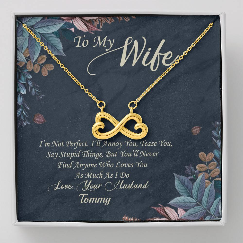 Personalized To My Wife Im Not Perfect But I Love You Very Much Infinity Heart Pendant Necklace - Gift For Wife - Infinity Heart Necklace (18K Yellow Gold)
