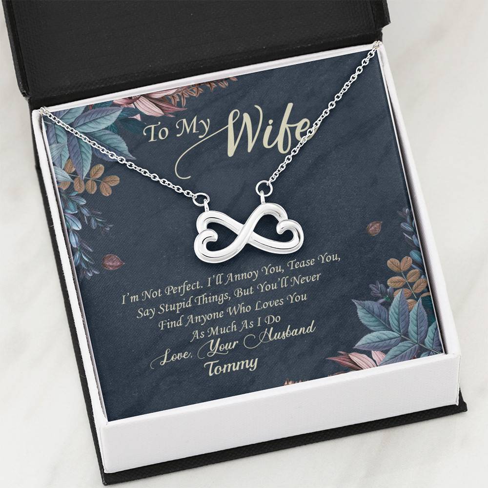 Personalized To My Wife Im Not Perfect But I Love You Very Much Infinity Heart Pendant Necklace - Gift For Wife