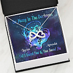 Personalized So Many In The Darkness I Found You And You Found Me Infinity Heart Pendant Necklace
