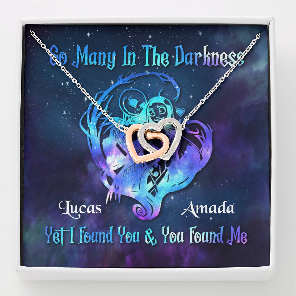 Personalized So Many In The Darkness I Found You And You Found Me Interlocking Hearts Pendant Necklace - Interlocking Hearts Necklace