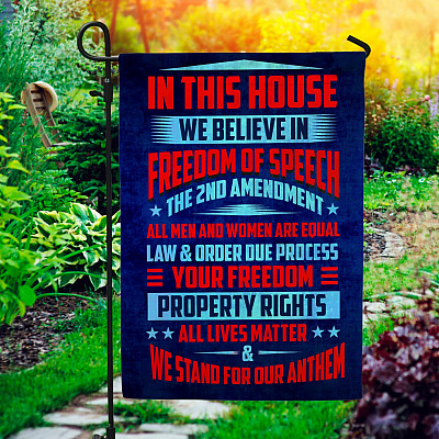 In This House We Believe in Freedom of Speech the 2nd Amendment Decorative Garden Flag - House Flag