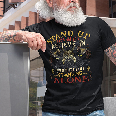 Alternative view of Stand Up For What You Believe Even If Standing Alone T-Shirt - Proud Viking Shirt