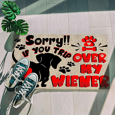 Alternative view of Sorry If You Trip Over My Wiener Indoor Outdoor Doormat - Dog Doormat - Dachshund Doormat