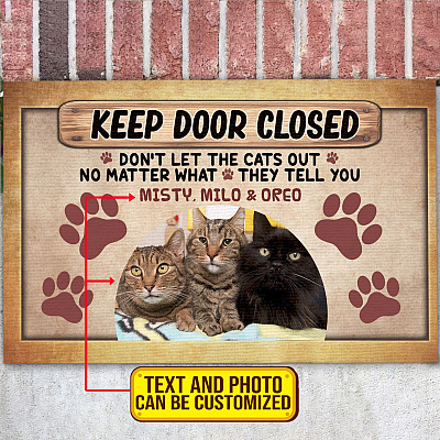 Personalized Photo Keep Door Closed Don't Let The Cats Out Indoor Outdoor Doormat - Decorative Doormat