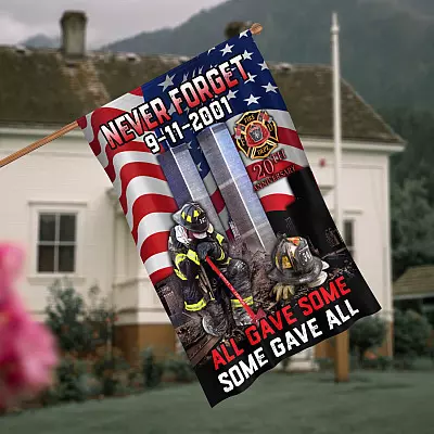 Never Forget September 11 Firefighter 20TH Anniversary Outdoor Garden Flag- American Firefighter Patriot Flag
