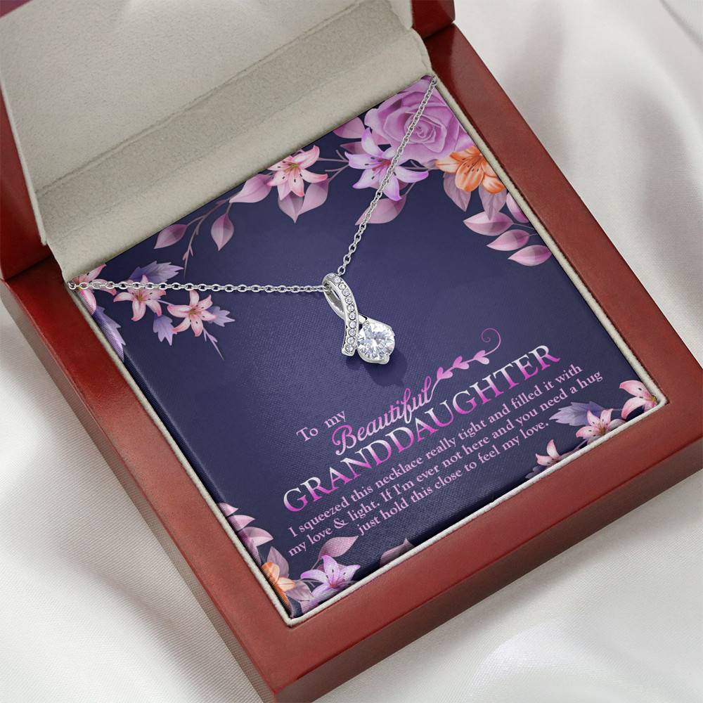 To My Beautiful Granddaughter I Squeezed This Necklace Really Tight and Fill With My Love Alluring Beauty Necklace