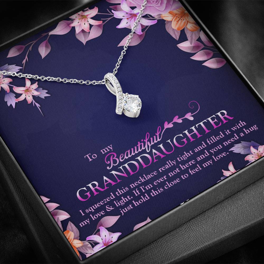 To My Beautiful Granddaughter I Squeezed This Necklace Really Tight and Fill With My Love Alluring Beauty Necklace