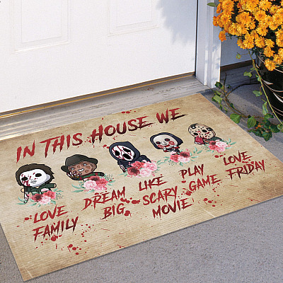 In This House We Love Family Dream Big Love Friday Doormat - Funny Halloween Movie Characters Doormat