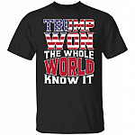 Trump Won the Whole Tshirt, Black, Unisex T-Shirt