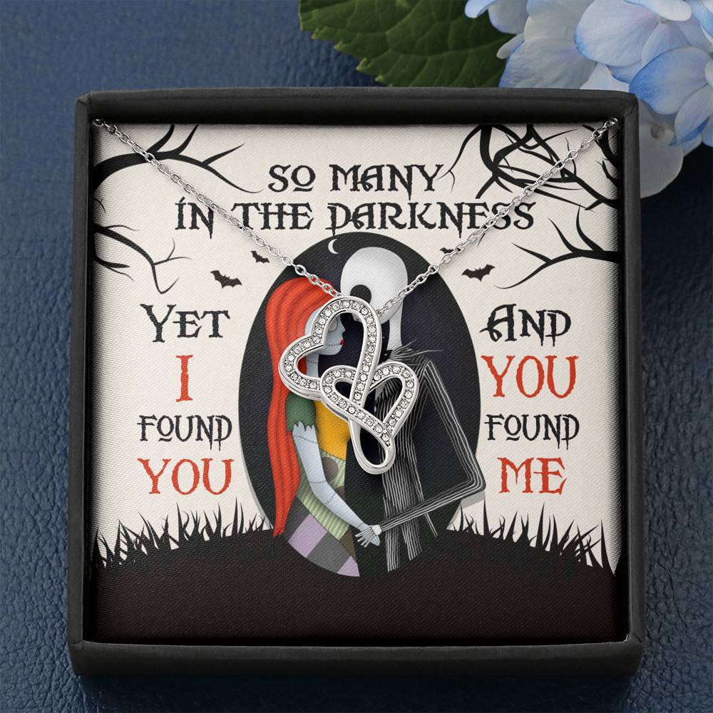 So Many In The Darkness Yet I Found You And You Found Me Double Hearts Necklace