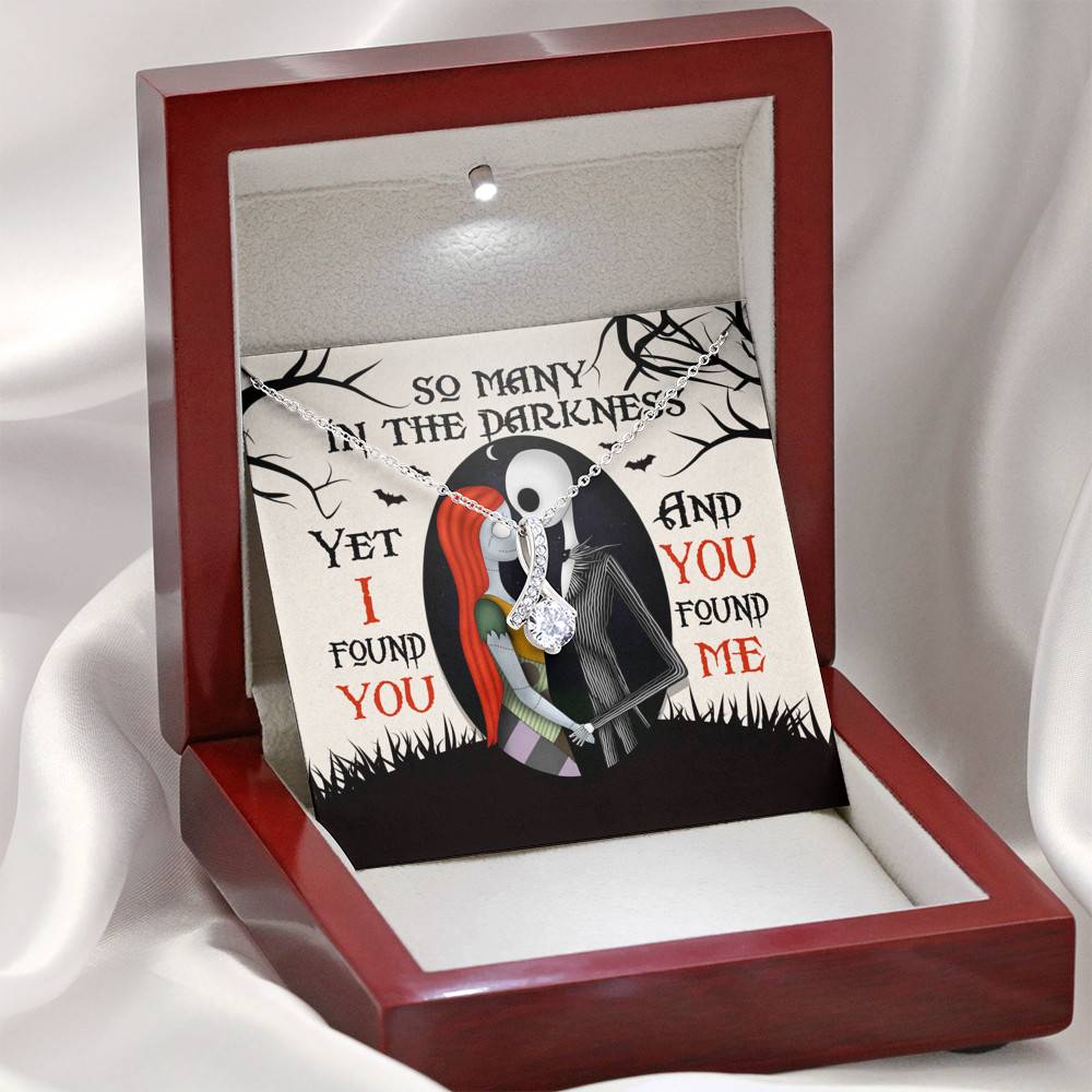 So Many In The Darkness Yet I Found You And You Found Me Alluring Beauty Necklace