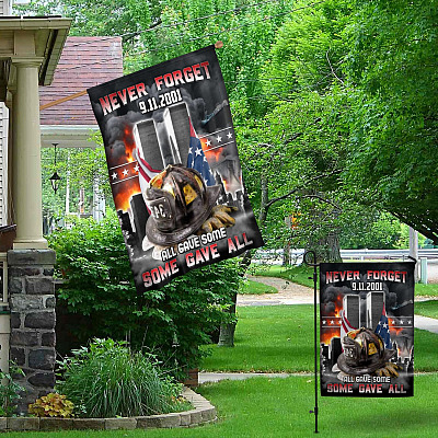 Alternative view of Never Forget 9-11-2001 All Gave Some Some Gave All Firefighter Memorial US Outdoor House Flag - Home Garden Flag