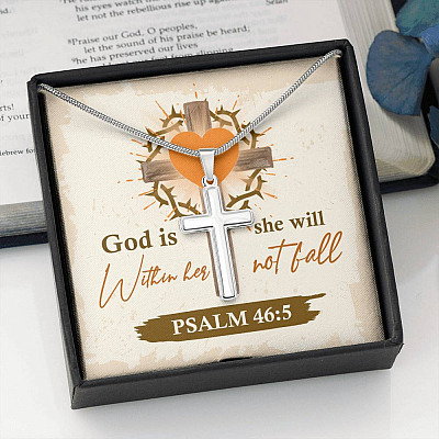 God Is Within Her She Will Not Fall Psalm 46 5 Artisan Crafted Cross Necklace - God Necklace