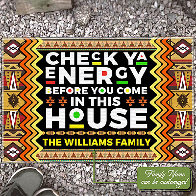 Personalized Family Name Check Ya Energy Before You Come In This House House Doormat - Outdoor Indoor Doormat
