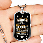 I Didn't Do It To Be Popular I Did It Because That's What Veterans Do Dog Tag Pendant Necklace