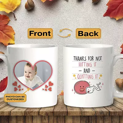 Personalized Photo Thanks for Hitting It and Quitting It Ceramic Coffee Mug - Personalized Dad Mug
