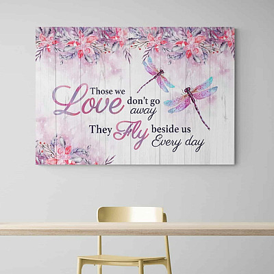 Alternative view of Dragonfly Those We Love Don't Go Away They Fly Beside Us Every Day Framed Canvas - Unframed Poster