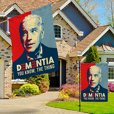 Alternative view of Dementia You Know The Thing Joe Biden Decorative Garden Flag - Indoor Outdoor Flag - House Flag
