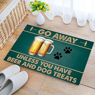 Go Away Unless You Have Beer and Dog Treats - Dog and Beer Lover Gifts Entrance Decorative Doormat