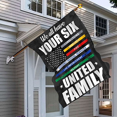 We All Have Your Six United Family Corrections Dispatch Decorative Garden Flag - House Flag - Wall Flag