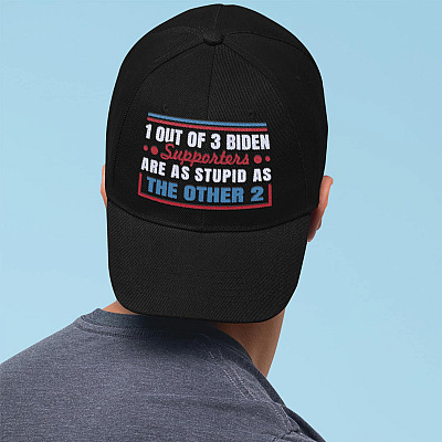 1 Out Of 3 Biden Supporters Are As Stupid As The Other 2 Twill Cap - Anti Biden Snapback Hat