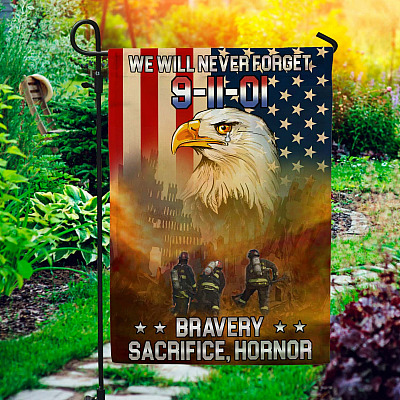 Firefighter We Will Never Forget 9/11/2001 Eagle Garden Flag - Bravery Sacrifice Honor 9/11 Memorial House Flag