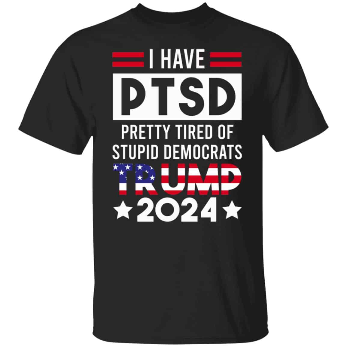 PTSD Trump 2024 t, Black, Unisex T-Shirt PTSD Trump 2024 t, Black, Unisex T-Shirt