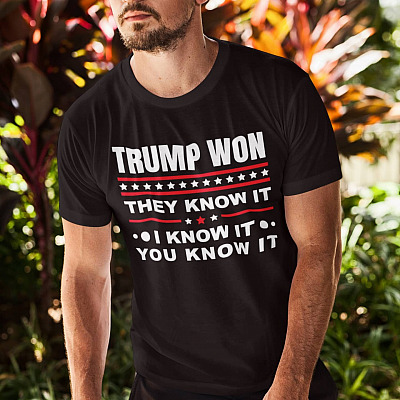 Alternative view of Trump Won They Know It I Know It You Know It Political T-Shirt - V-Neck Tee - Anti Biden Shirt