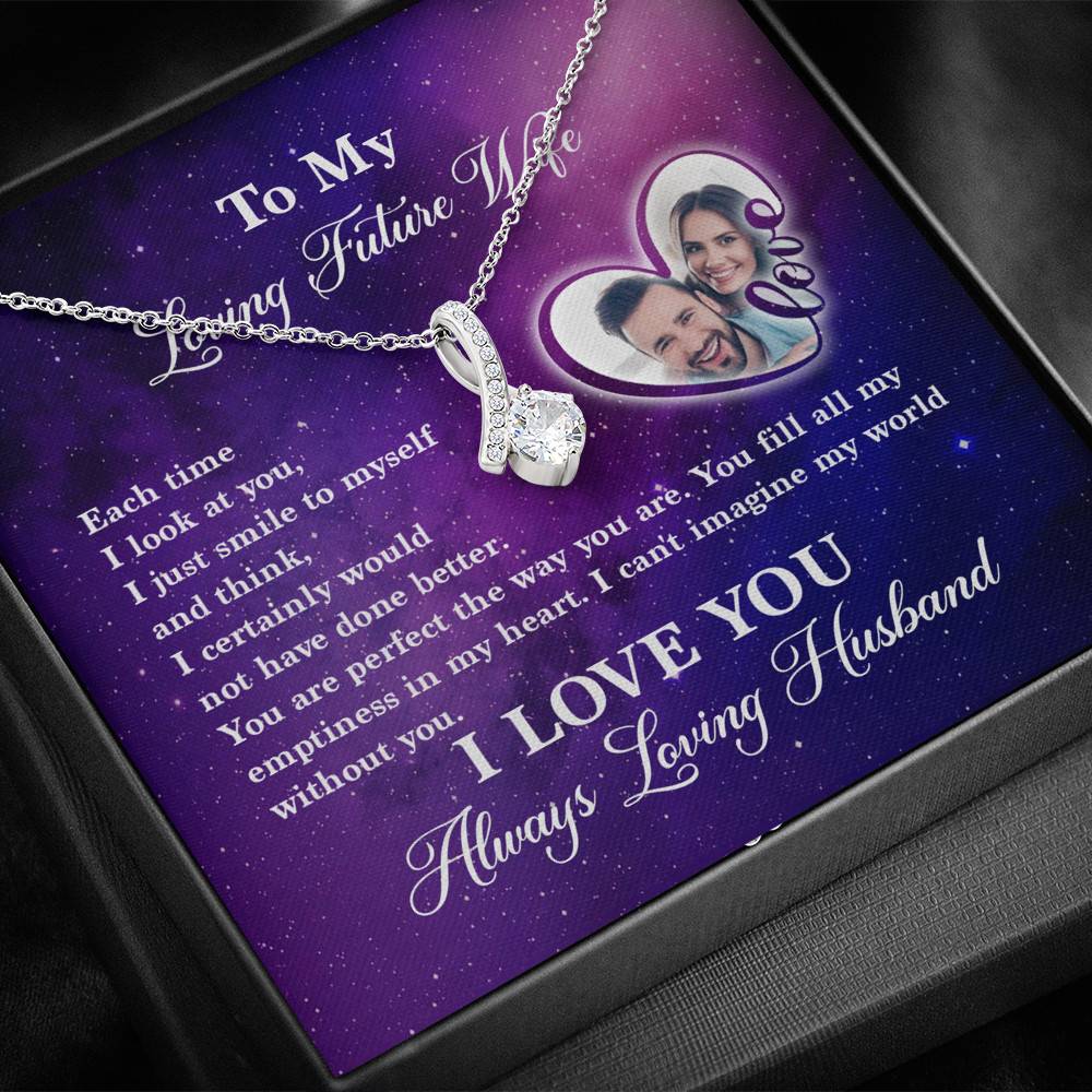 Personalized Saying To My Future Wife The Day Each Time I Look At You Couple Whisper Alluring Beauty Necklace