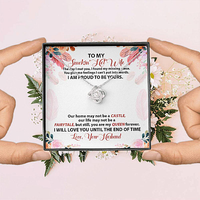 To My Smokin' Hot Wife The Day I Met You I Found My Missing Piece From Husband Love Knot Necklace