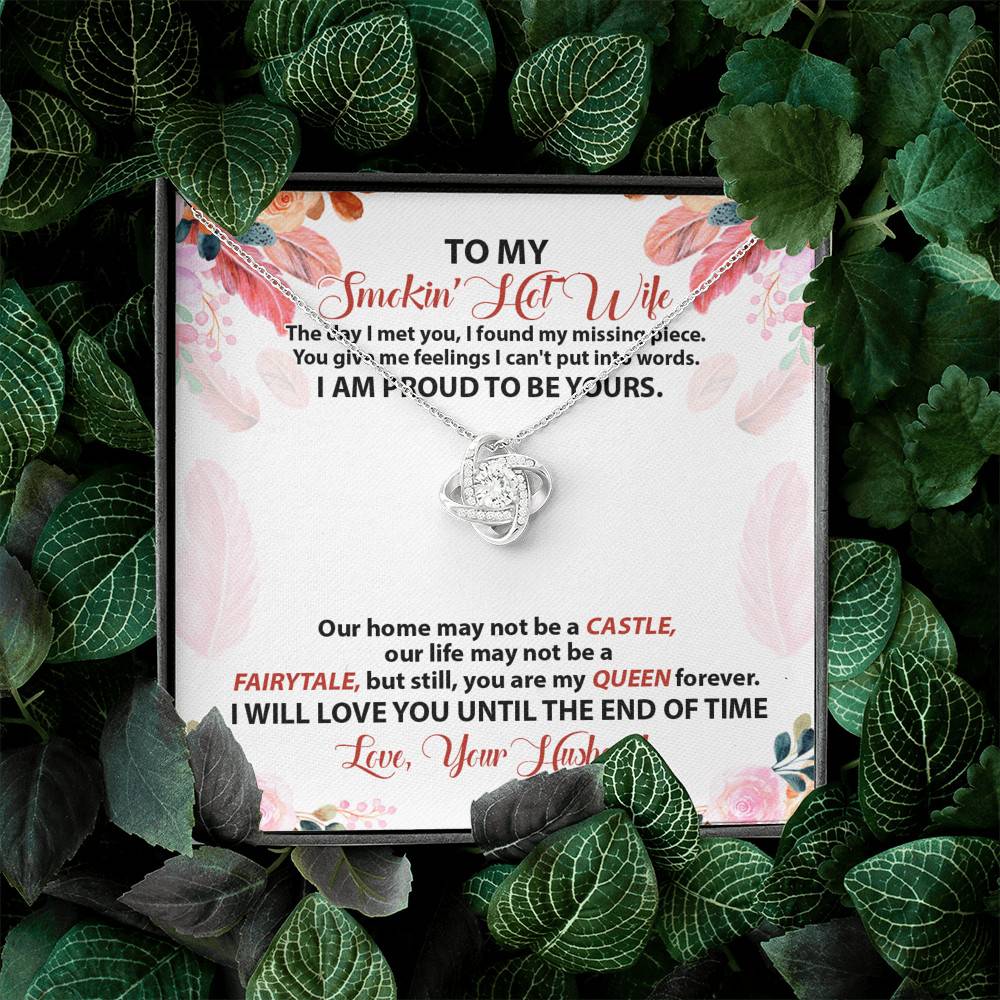 To My Smokin' Hot Wife The Day I Met You I Found My Missing Piece From Husband Love Knot Necklace
