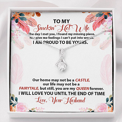 To My Smokin' Hot Wife The Day I Met You I Found My Missing Piece From Husband Alluring Beauty Necklace - Alluring Beauty Necklace
