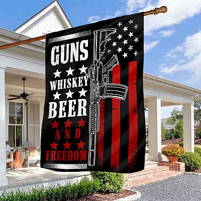 Guns Whiskey Beer And Freedom Outdoor American Garden Flag - House Flag - Wall Flag