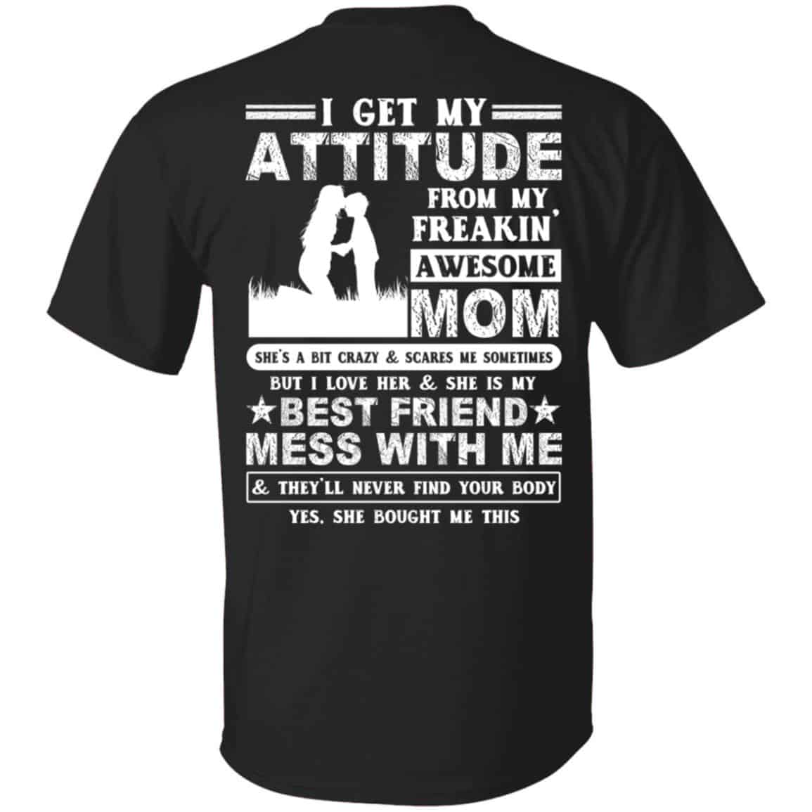 I Get My Attitude From My Fre Mom, Black, Unisex T-Shirt