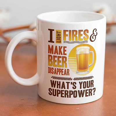 I Light Fires And Make Beer Disappear What's Your Superpower Funny Beer Ceramic Coffee Mug - Beer Stein