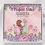 A Perfect Sister I Am Not But So Thankful For The One I've Got Alluring Beauty Necklace - Sister Gifts - Alluring Beauty Necklace