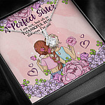 A Perfect Sister I Am Not But So Thankful For The One I've Got Alluring Beauty Necklace - Sister Gifts