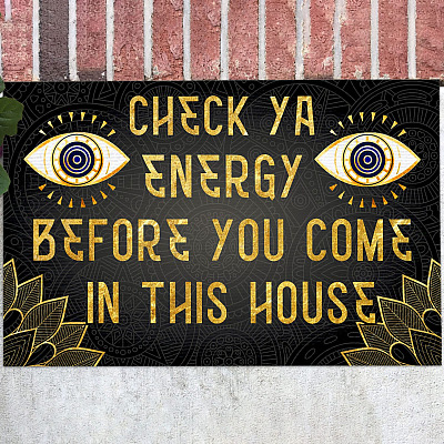Check Ya Energy Before You Come in This House Evil Eyes Doormat - Funny Saying Doormat