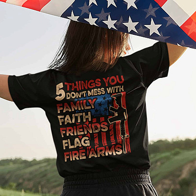 Alternative view of 5 Things You Don't Mess With Family Faith Friends Flag Firearms T-Shirt - American Patriotic Shirt