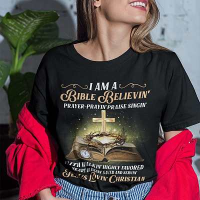 Alternative view of I Am A Bible Believin Prayer-Prayin Praise Singin Faith Walkin Jesus Lovin T-shirt -V-neck For Women