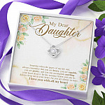 My Dear Daughter You Are Brave I Love You with All My Heart Love Knot Pendant Necklace