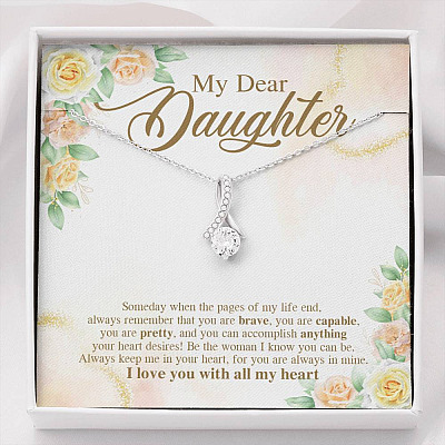My Dear Daughter You Are Brave I Love You with All My Heart Alluring Beauty Necklace - Alluring Beauty Necklace