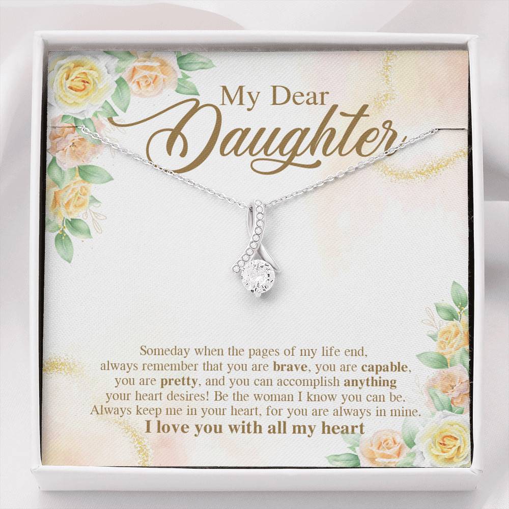 My Dear Daughter You Are Brave I Love You with All My Heart Alluring Beauty Necklace - Alluring Beauty Necklace