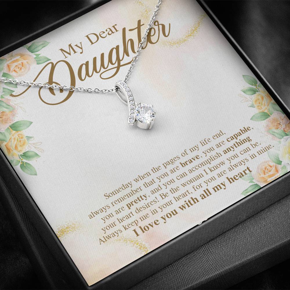 My Dear Daughter You Are Brave I Love You with All My Heart Alluring Beauty Necklace