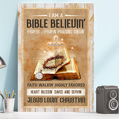 I Am a Bible Believin Prayer-Prayin Praising Jesus Lovin Christian Wrapped Framed Canvas Prints