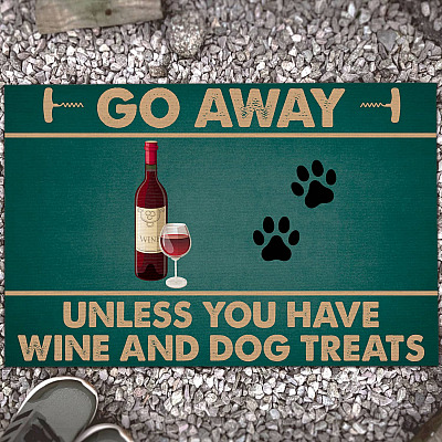 Alternative view of Go Away Unless You Have Wine and Dog Treats - Dog and Wine Lover Gifts Entrance Decorative Doormat