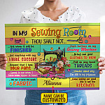 Personalized In My Sewing Room Thou Shalt Not Ask When It Will Be Finished Framed Canvas Prints - Unframed Poster