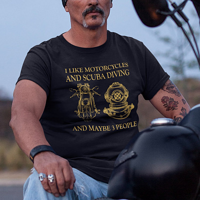 Alternative view of I Like Motorcycles And Scuba Diving And Maybe 3 People Funny Motorcycle T-Shirt - Funny Scuba Diving Shirt