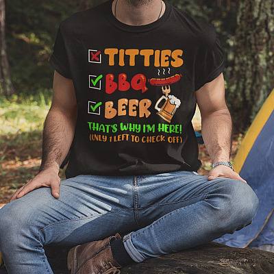 Alternative view of Titties BBQ And Beer That's Why I'm Here T-shirt - Funny BBQ Shirt - Funny Beer Shirt
